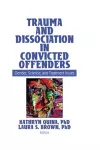 Trauma and Dissociation in Convicted Offenders cover