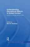 Understanding Educational Reform in Global Context cover