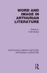 Word and Image in Arthurian Literature cover