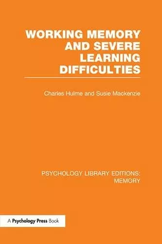 Working Memory and Severe Learning Difficulties (PLE: Memory) cover