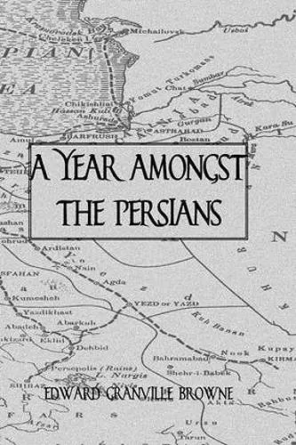 A Year Amongst The Persians cover