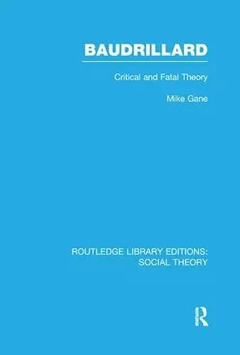 Baudrillard (RLE Social Theory) cover
