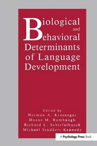 Biological and Behavioral Determinants of Language Development cover