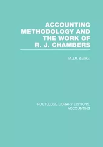 Accounting Methodology and the Work of R. J. Chambers (RLE Accounting) cover