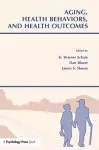 Aging, Health Behaviors, and Health Outcomes cover