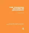 The Changing Nature of Geography (RLE Social & Cultural Geography) cover