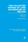 The Collected Papers of Lord Rutherford of Nelson cover