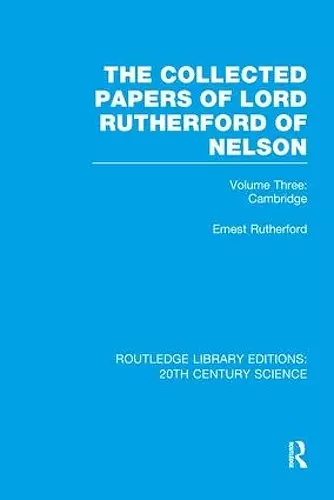 The Collected Papers of Lord Rutherford of Nelson cover