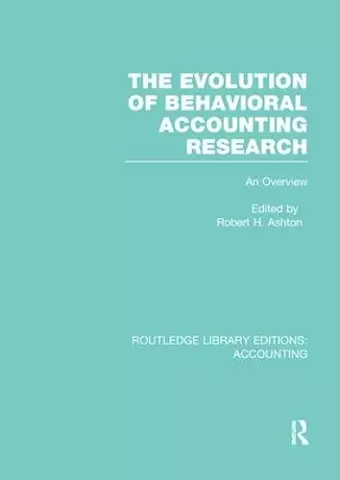 The Evolution of Behavioral Accounting Research (RLE Accounting) cover