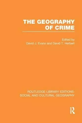 The Geography of Crime (RLE Social & Cultural Geography) cover