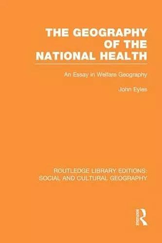 Geography of the National Health (RLE Social & Cultural Geography) cover