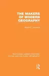 The Makers of Modern Geography (RLE Social & Cultural Geography) cover