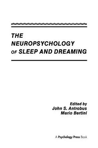 The Neuropsychology of Sleep and Dreaming cover