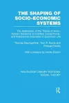 The Shaping of Socio-Economic Systems (RLE Social Theory) cover