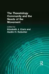 The Thanatology Community and the Needs of the Movement cover
