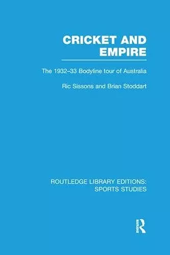 Cricket and Empire (RLE Sports Studies) cover