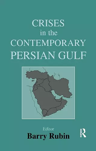 Crises in the Contemporary Persian Gulf cover