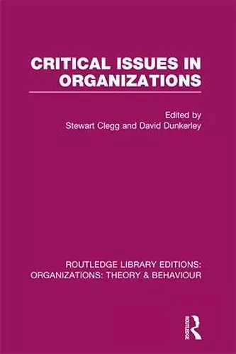 Critical Issues in Organizations (RLE: Organizations) cover