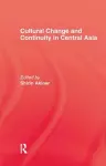 Cultural Change & Continuity In Central Asia cover