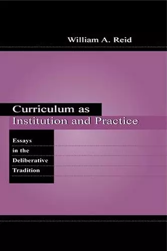 Curriculum as Institution and Practice cover