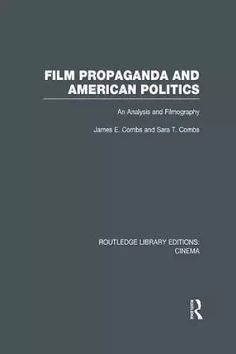 Film Propaganda and American Politics cover