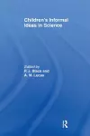 Children's Informal Ideas in Science cover