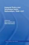 Imperial Policy and Southeast Asian Nationalism cover