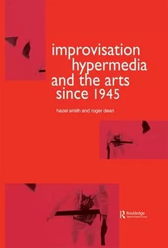 Improvisation Hypermedia and the Arts since 1945 cover