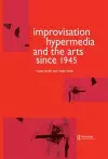 Improvisation Hypermedia and the Arts since 1945 cover