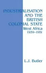 Industrialisation and the British Colonial State cover