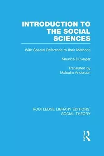 Introduction to the Social Sciences (RLE Social Theory) cover