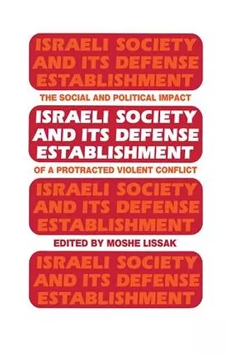 Israeli Society and Its Defense Establishment cover