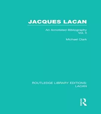 Jacques Lacan (Volume II) (RLE: Lacan) cover