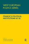 France’s Political Institutions at 50 cover