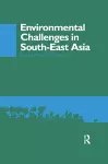 Environmental Challenges in South-East Asia cover