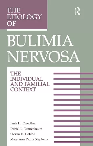 The Etiology Of Bulimia Nervosa cover