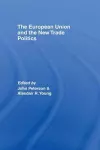 The European Union and the New Trade Politics cover