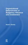 Organizational Determinants of Budgetary Influence and Involvement cover