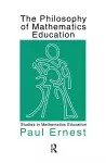 The Philosophy of Mathematics Education cover