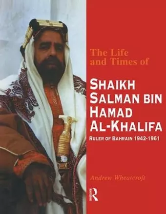 The Life and Times of Shaikh Salman Bin Al-Khalifa cover