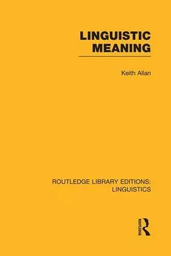 Linguistic Meaning (RLE Linguistics A: General Linguistics) cover