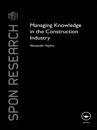 Managing Knowledge in the Construction Industry cover