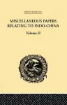 Miscellaneous Papers Relating to Indo-China: Volume II cover