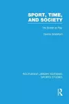 Sport, Time and Society (RLE Sports Studies) cover