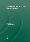 Psychotherapy and the Bored Patient cover