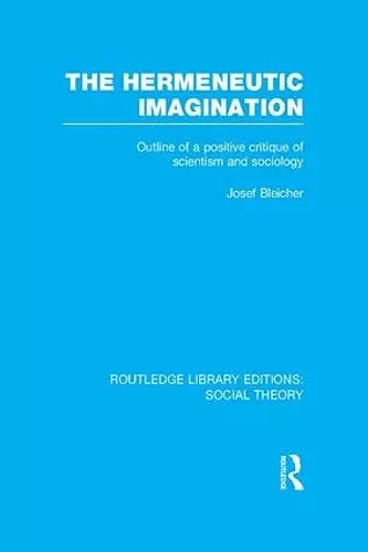 The Hermeneutic Imagination (RLE Social Theory) cover