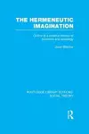 The Hermeneutic Imagination (RLE Social Theory) cover