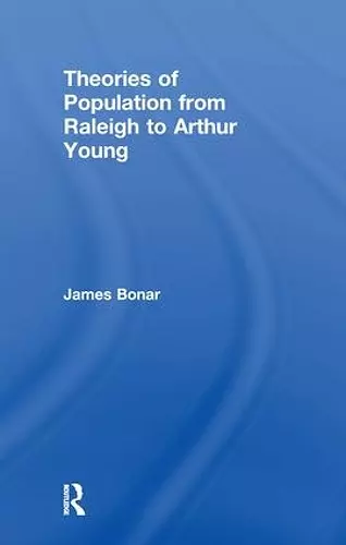 Theories of Population from Raleigh to Arthur Young cover