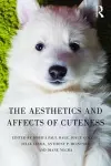 The Aesthetics and Affects of Cuteness cover