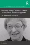 Educating Young Children: A Lifetime Journey into a Froebelian Approach cover